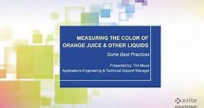 Measuring the Color of Orange Juice & Other Liquids