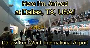 Here I'm! Arrived at Dallas | Dallas-Fort Worth Airport | First time in Texas, USA