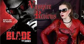 Vampire Reviews: Blade: The Series