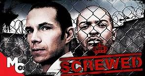 Screwed | Full Movie | Crime Prison Drama | True Story