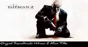 Hitman: 2 Silent Assassin Original Soundtrack - Hitman 2 Main Title