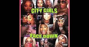 City Girls - Face Down (AUDIO)