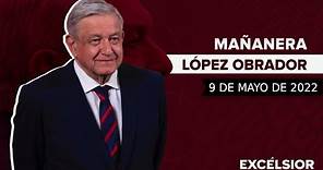 Mañanera de López Obrador, conferencia 9 de mayo de 2022
