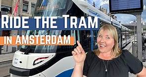 Ride the Tram in Amsterdam, The Perfect Way to Get Around the City