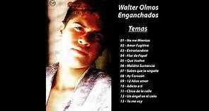 Walter Olmos - Enganchados