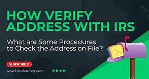 How to Verify the IRS Has My Correct Address?