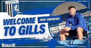 Exclusive | Josh Andrews on joining Gills