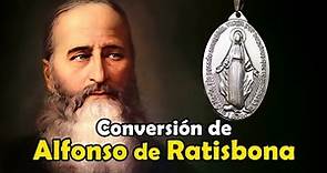 La Virgen de la Medalla Milagrosa y la Conversión de Alfonso de Ratisbona
