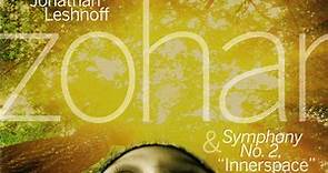 Jonathan Leshnoff - Atlanta Symphony Orchestra & Chorus / Robert Spano - Symphony No. 2 "Innerspace" / Zohar