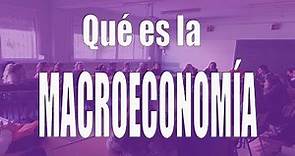 Qué es la macroeconomía