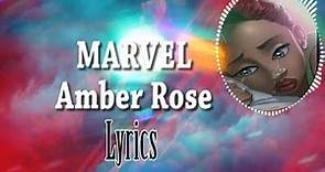 Marvel - Amber Rose (lyrics video)