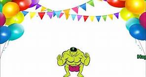 Hulk ¡Feliz Cumpleaños! Happy Birthday!