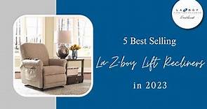 5 Best Selling La-Z-boy Lift Recliners in 2023