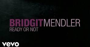 Bridgit Mendler - Ready or Not (Official Lyric Video)