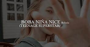 Belinda - Boba niña nice (Teenage superstar) [letra]