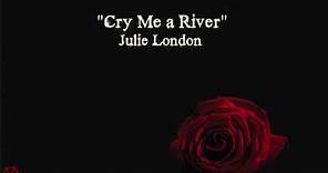Cry Me A River (Lyrics) - Julie London