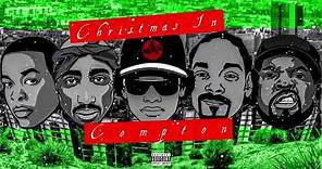 Eazy-E - “Christmas In Compton” ft. 2Pac, Snoop Dogg, Dr Dre, & Ice Cube