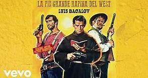 Luis Bacalov - La piu' Grande Rapina del West (Original Motion Picture Soundtrack)