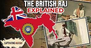 The British Raj Explained in 12 Minutes