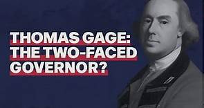 Thomas Gage: The Two-Faced Governor? (audio described)