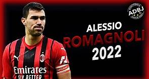 Alessio Romagnoli 2022 Devensiv Skills & Tackles - HD