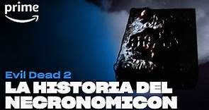 Evil Dead 2 - La historia del Necronomicon | Prime