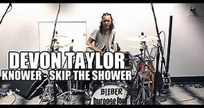 Devon Taylor - 'Skip The Shower' by Knower drum performance