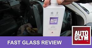 AUTOGLYM - Fast Glass - Review