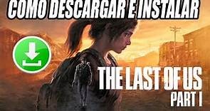 Como Descargar e Instalar The Last of Us Parte I para PC
