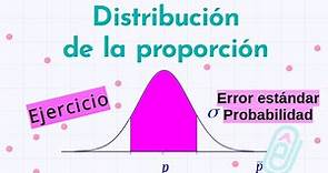 Aprende a calcular el error estándar y la probabilidad de la distribución muestral de la proporción