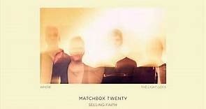 Matchbox Twenty - Selling Faith [Official Audio]