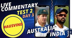 LIVE Audio Commentary | Australia vs India | Border Gavaskar Trophy | Test 2 Day 3 | All India Radio