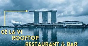 CÉ LA VI - Best Rooftop Bar in Singapore 🇸🇬