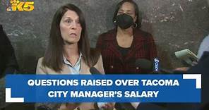 Tacoma city manager one of the highest paid public officials in Washington after recent raise
