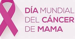 Hoy se conmemora el 'Día Mundial Contra el Cáncer de Mama'