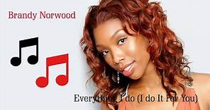 Brandy Norwood - Everything I do (I do It For You) (Tradução/Legendas)1080p ᴴᴰ
