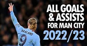 Erling Haaland - All Goals and Assists For Manchester City so far - 2022/23
