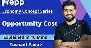 What is Opportunity Cost | Economics explainer series | Concepts in 10 minutes