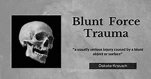 Blunt force trauma