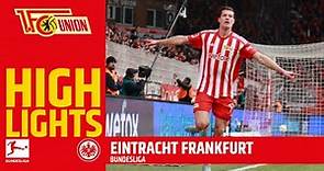 "Ganz wichtiger Sieg!" | 1.FC Union Berlin - Eintracht Frankfurt 2:0 | Bundesliga Highlights