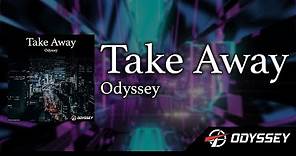 Take Away - Odyssey [EUROBEAT]