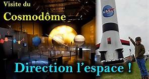 Visite du Cosmodôme à Laval - Montréal - Québec, on a voyagé dans l'espace !