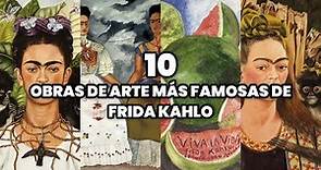 Las 10 Obras de Arte más Famosas de Frida Kahlo | Las Obras más Famosas de Kahlo