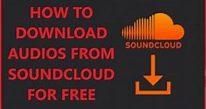 How To Download Audios (Music) From Soundcloud For Free
