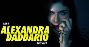 10 Best Alexandra Daddario Movies