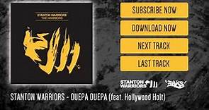 Stanton Warriors - Ouepa Ouepa (feat. Hollywood Holt)