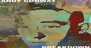 Breakdown - Andy Conway