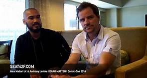 Alex Mallari Jr & Anthony Lemke DARK MATTER Interview Comic Con 2016