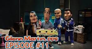 Glenn Martin, DDS - WE’VE CREATED A MOBSTER (Episode #11)