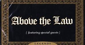 Above The Law - Legends Worldwide